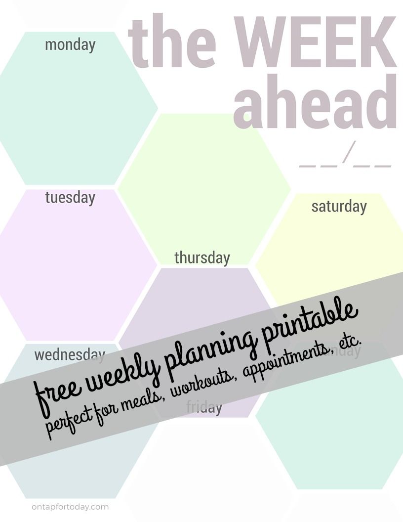 Today The week ahead + a free planning printable ON TAP FOR TODAY